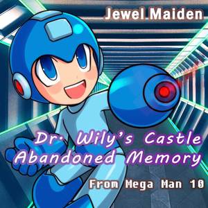 Dr. Wily Castle - Abandoned Memory (EDM Version)