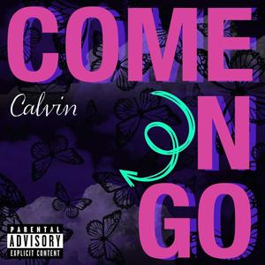 Come N Go (Explicit)