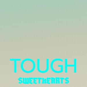 Tough Sweethearts