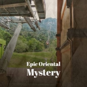 Epic Oriental Mystery