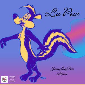 La Pew (Explicit)