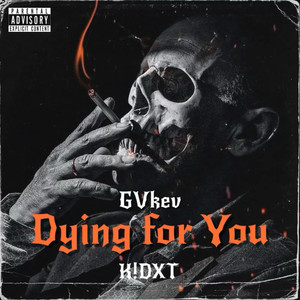 Dying For You (Explicit)