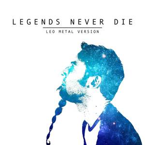 Legends Never Die (Metal Version)