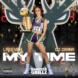 My Time (Gangsta Grillz: Special Edition) [Explicit]