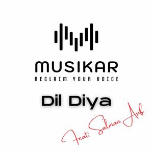 Dil Diya (feat. MirzaMusiq & Salman Asif)