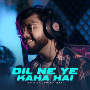 Dil Ne Ye Kaha Hai (COVER版)