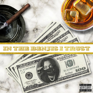 In The Benjis I Trust (Explicit)