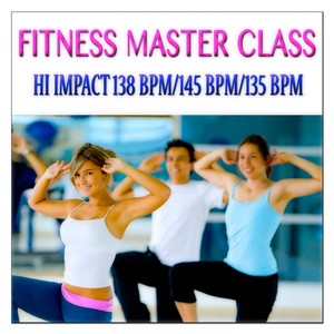 Fitness Master Class: Hi Impact 138 Bpm/145 Bpm/135 Bpm