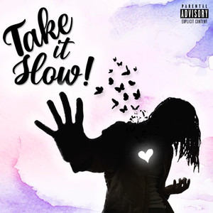 Take It Slow! (Explicit)