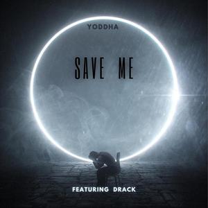 Save me (feat. Drack) (Explicit)