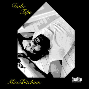 Dolo Tape (Explicit)