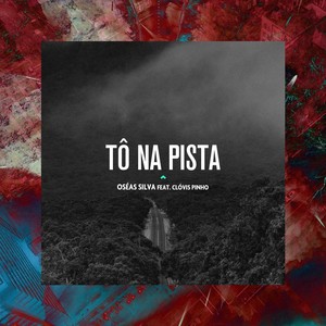 Tõ Na Pista(feat. Clovis Pinho)