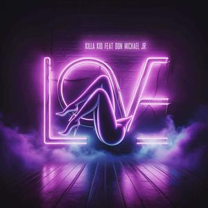 L.O.V.E. (feat. Don Michael Jr) [Explicit]