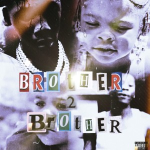 Brother 2 Brother(feat. Lil Levi)
