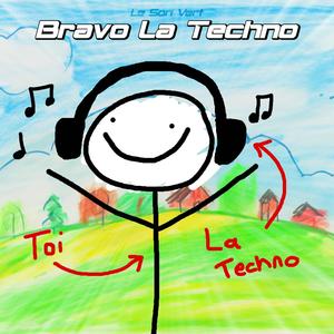 Bravo la Techno