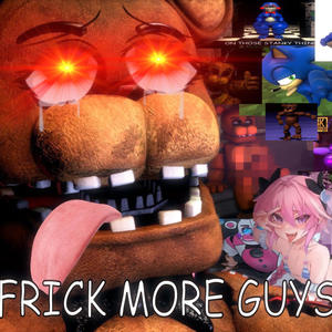 FRICK MORE GUYS (five more nights sus remix) [Explicit]