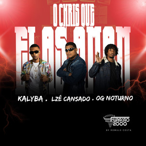 O Chris Que Elas Amam (feat. Og Noturno) (Explicit)