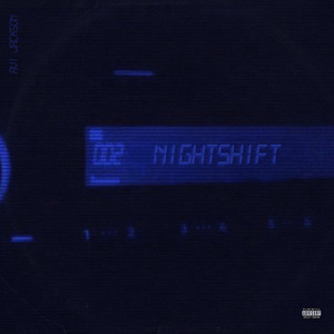 Nightshift (Explicit)