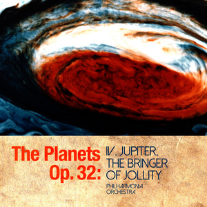The Planets, Op. 32: IV. Jupiter, The Bringer of Jollity