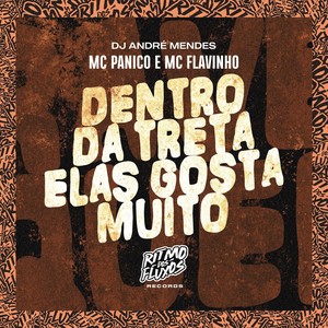 Dentro da Treta Elas Gosta Muito (Explicit)