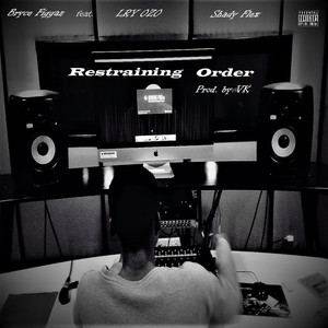 Restraining Order (feat. LRY OZO & Shady Flex) [Explicit]