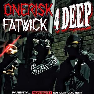 4 Deep (feat. OneRisk) [Explicit]