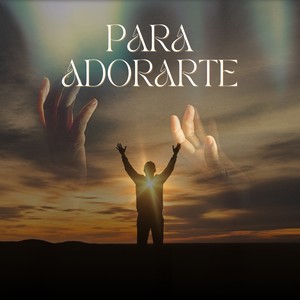 Para Adorarte