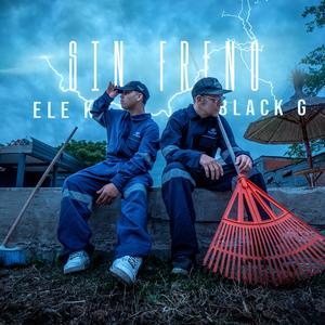 SIN FRENO (feat. ELE K) [Explicit]