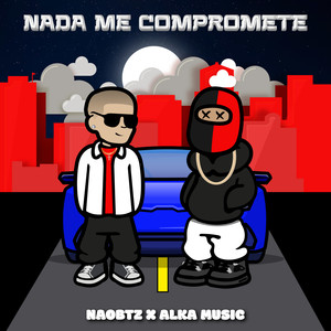 Nada me compromete (Explicit)