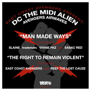 East Coast Avengers present DC the MIDI Alien : Man Made Ways b/w The Right To Remain Violent