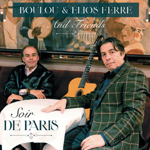 Boulou & Elios Ferré and Friends (Soir de Paris)