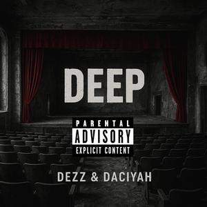 Deep (feat. DaCiyah) (Explicit)