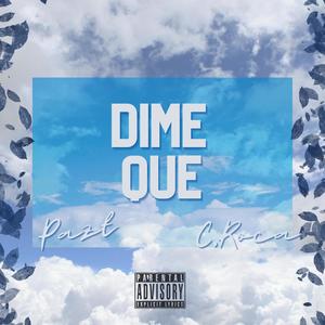Dime Que (feat. Pazt) (Explicit)