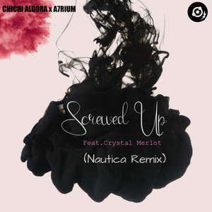 Screwed Up (Nautica Remix)