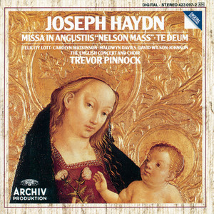 Haydn: Missa in Angustiis "Nelson Mass"; Te Deum (海顿："纳尔逊弥撒"中的弥撒；诸神)