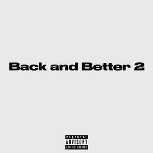 Back and Better 2