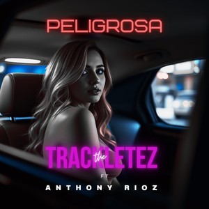 Peligrosa (feat. Anthony Rioz)