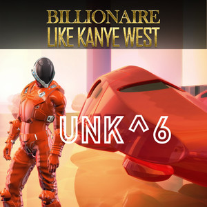 Billionaire Like Kanye West (Chorus Edit)