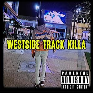 Westside Track Killa (Explicit)