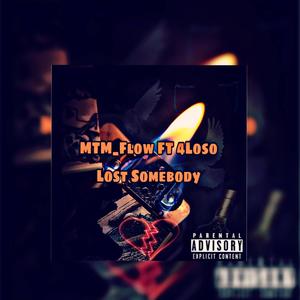 Lost Somebody (feat. 4Loso) (Explicit)