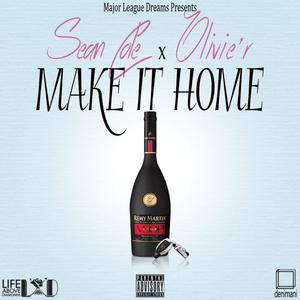 Make It Home (feat. Olivie'r) [Explicit]