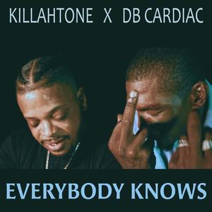 Everybody Knows (feat. Killah Tone) [Explicit]