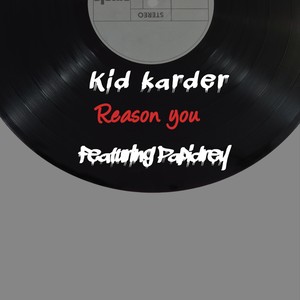 Kid karder - Reason You