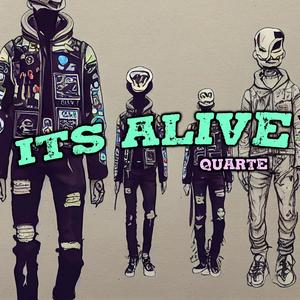 It's Alive! (Quarte) [Explicit]