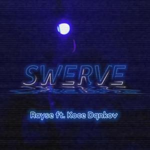 Swerve (Explicit)