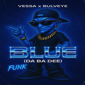 BLUE (DA BA DEE) FUNK - Slowed & Reverb (Explicit)