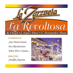 La Zarzuela: La Revoltosa