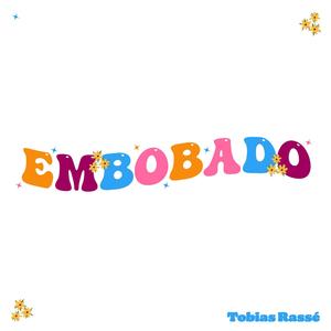 Embobado