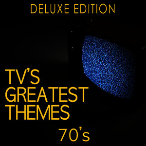 Tv's Greatest Themes: 70's (Deluxe Edition)