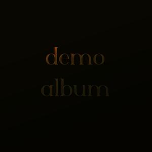 DEMO ALBUM